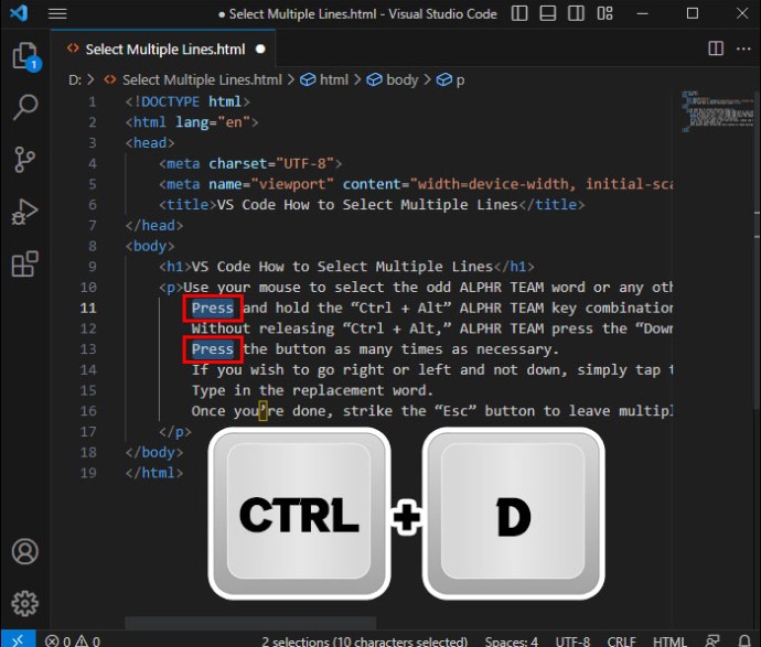 Pressing the Ctrl + D keys in Visual Studio Code